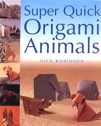 Super Quick Origami Animals : page 69.