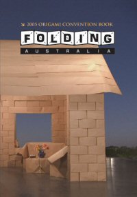 Folding Australia 2005 Australian Origami Convention Book : page 22.