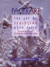 Paperart- The Art of Sculpting with Paper. : page 26.