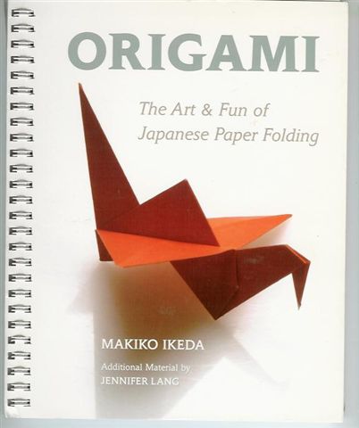 Origami; The Art & Fun of Japanese Paper Folding : page 12.