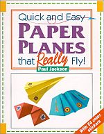Quick and Easy Paper Planes that really fly : page 8.