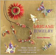 Origami Jewelry : More than 40 exquisite designs to fold and wear : page 58.