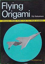 Flying Origami - Origami from pure fun to true science. : page 18.