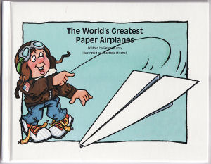 The World's Greatest Paper Airplanes : page 26.