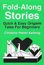 Fold-Along Stories  Quick & Easy Origami Tales For Beginners