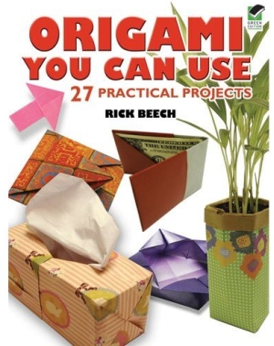 Origami You Can Use: 27 Practical Projects : page 0.