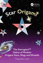 Star Origami: The Starrygami™ Galaxy of Modular Origami Stars, Rings and Wreaths