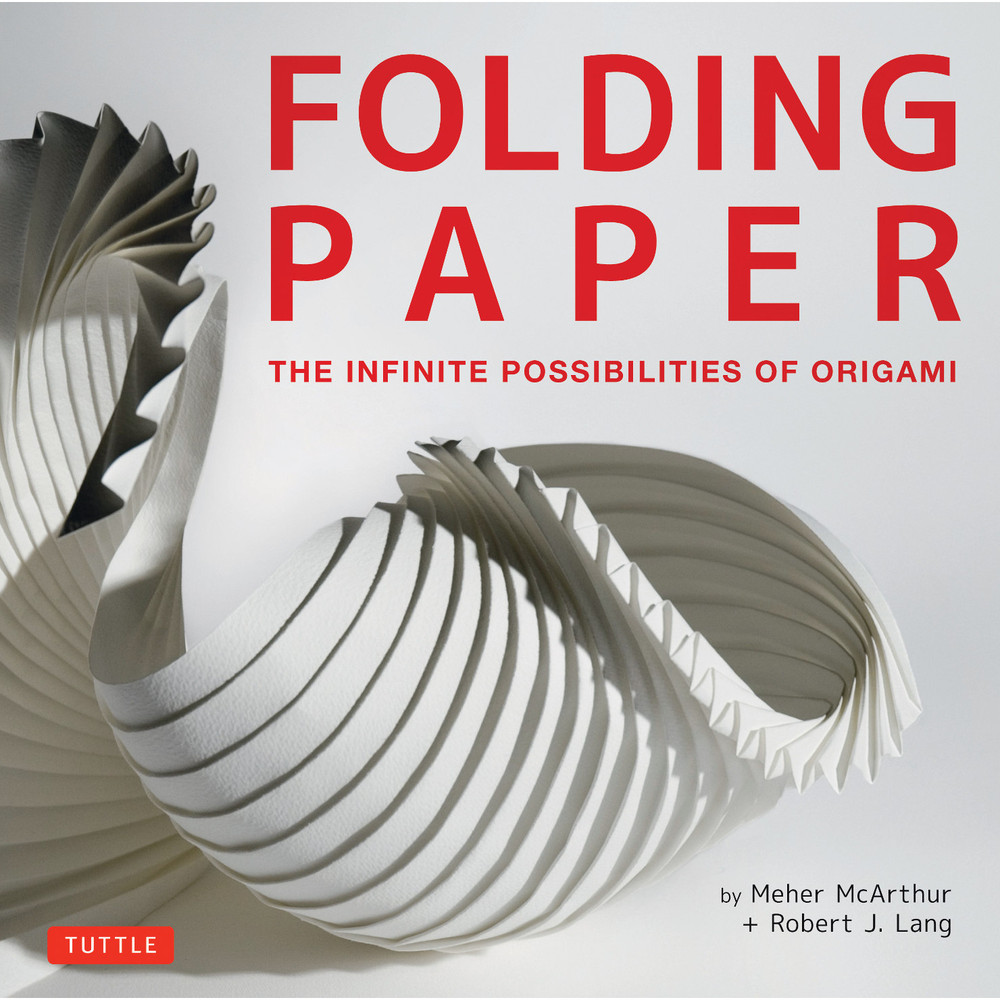FOLDING PAPER - the infinite possibilities of origami